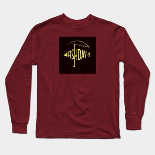 Fishday Long Sleeve T-Shirt